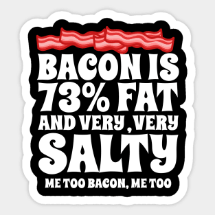 Bacon Is 73% Fat Sticker